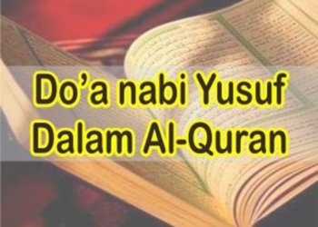 3 Doa Nabi Yusuf yang Faedahnya Luar Biasa untuk Diamalkan Sehari-hari