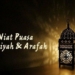 Niat Puasa Tarwiyah dan Arafah 2023 Berikut Jadwal Harinya