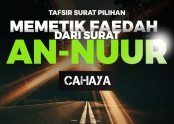 Tadabur Surat An-Nur, Kandungan dan Keutamaan