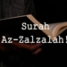 Surat Al-Zalzalah Lengkap Arab, Latin, Terjemahan dan Keutamaan