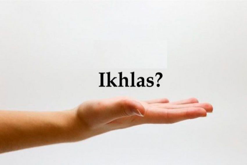 Benarkah Ikhlas Beramal Berarti Tidak Mengharap Pahala?