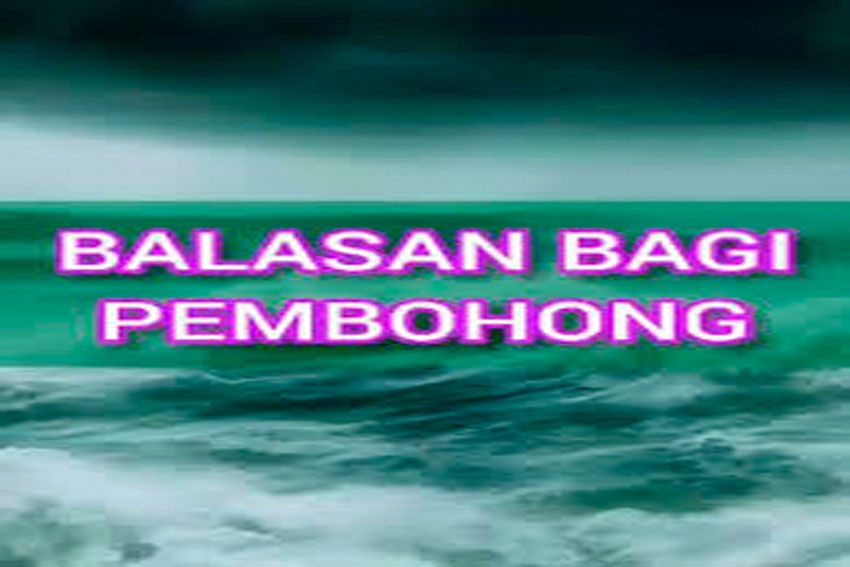 Hati-hati, Inilah Balasan bagi yang Suka Berbohong