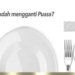 Inilah Konsekuensi Jika Menunda Qadha Puasa hingga Ramadan Berikutnya