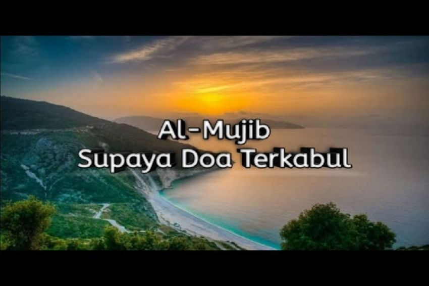 Bacaan Zikir Ya Mujib 55 kali Beserta Tata Cara dan Manfaatnya