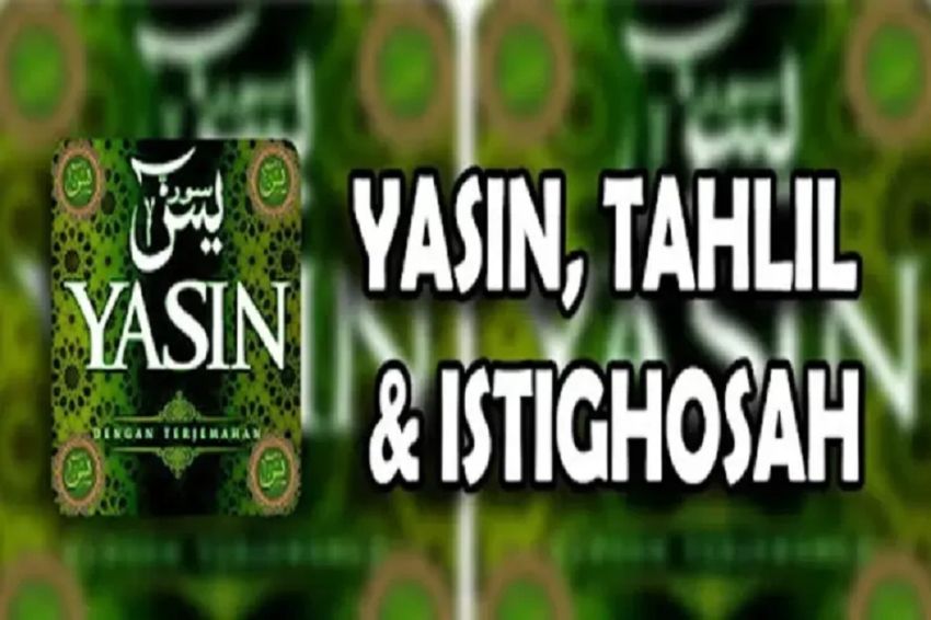 Bacaan Istighosah dan Tahlil Lengkap Arab, Latin dan Artinya