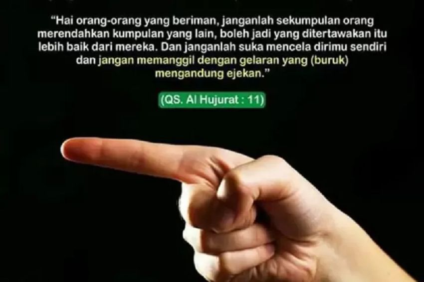 Mengolok-olok dan Merendahkan Orang Lain Perbuatan Tercela yang Sangat Dibenci Allah SWT