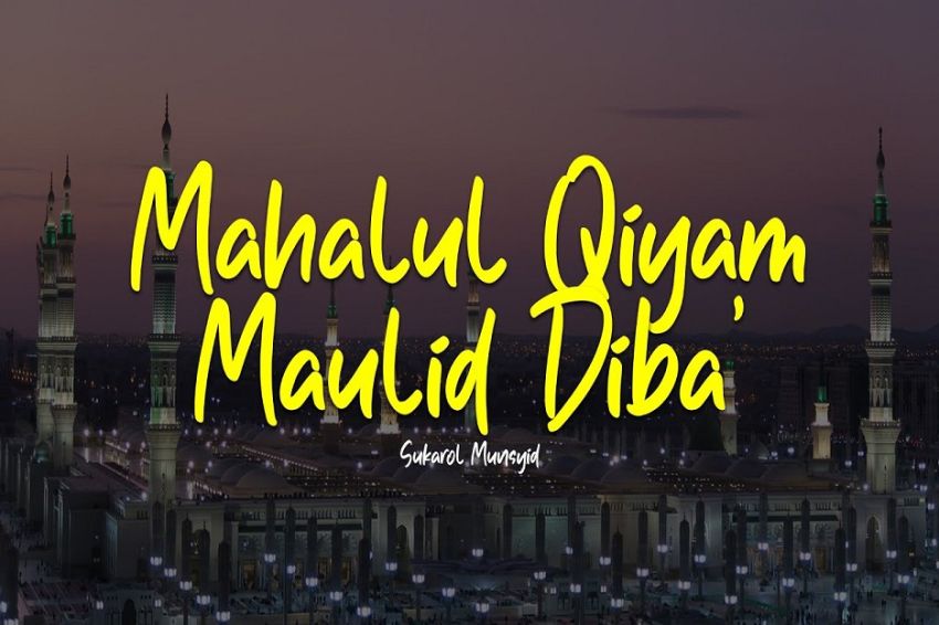 Lirik Bacaan Mahalul Qiyam Maulid Diba Lengkap Arab, Latin dan Terjemahanya