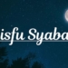 11 Keistimewaan Nisfu Syaban, dari Malam Pengampunan Dosa hingga Diangkatnya Amalan  – Portal Islam