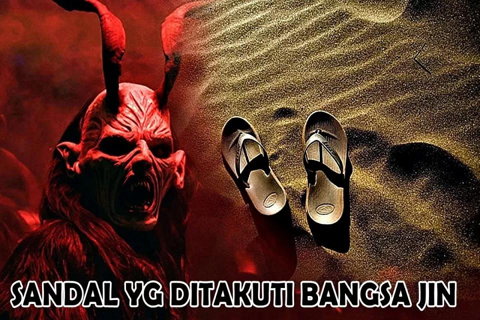 Kisah Menarik: Sandal Imam Ahmad Ditakuti Jin – Portal Islam