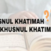 Kenali Perbedaan Husnul dan Khusnul Khatimah, Biar Tak Keliru Lagi!  – Portal Islam