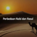 Perbedaan Nabi dan Rasul yang Wajib Diketahui Kaum Muslim – Portal Islam